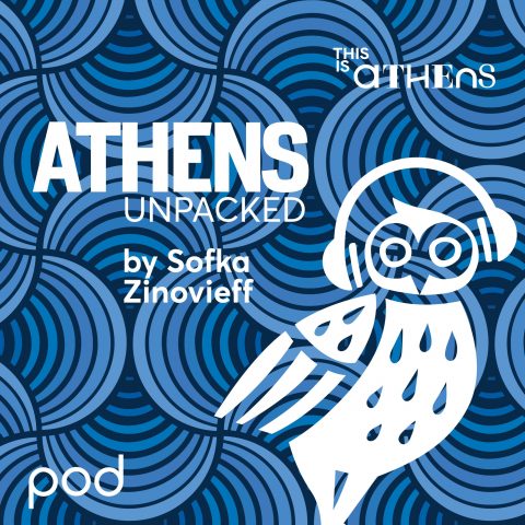 Athens Unpacked, by «This is Athens» & pod.gr